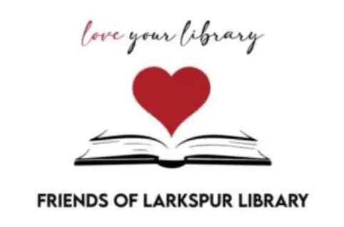 Logo with the words "love your library" above a red heart and an open book. Below, text reads "FRIENDS OF LARKSPUR LIBRARY.